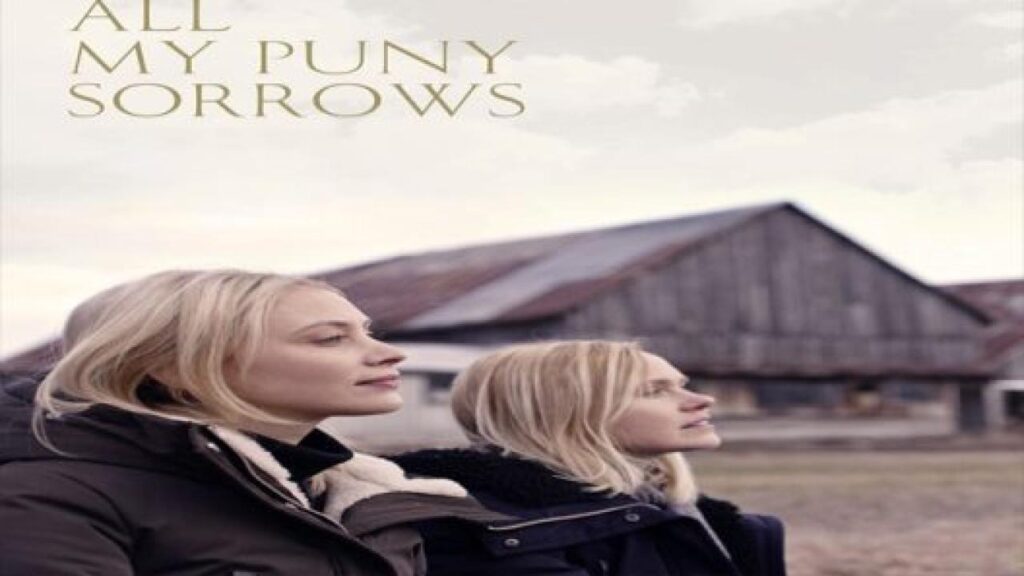 مشاهدة فيلم All My Puny Sorrows 2022 مترجم كامل HD