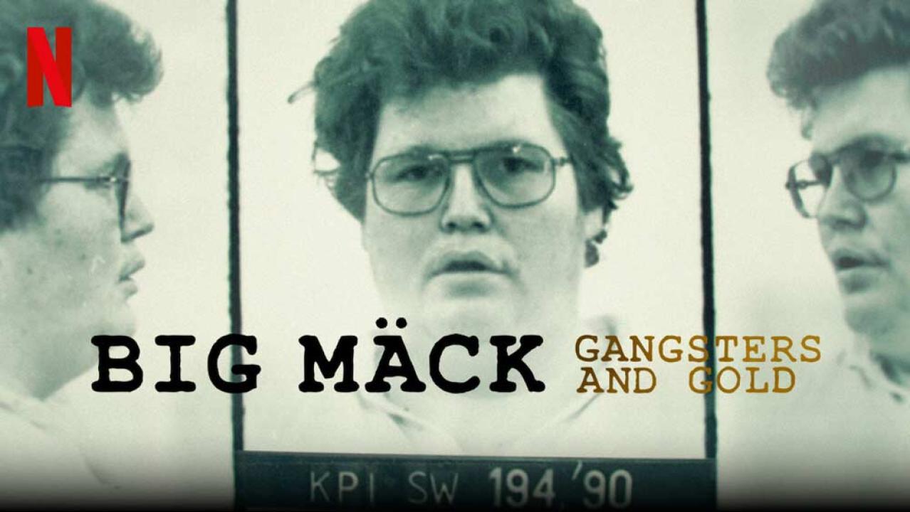 مشاهدة فيلم Big Mäck: Gangsters and Gold 2023 مترجم كامل HD