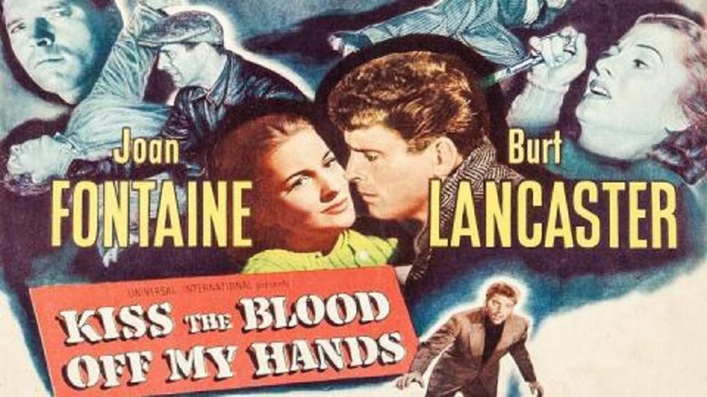 مشاهدة فيلم Kiss the Blood Off My Hands 1948 مترجم كامل HD