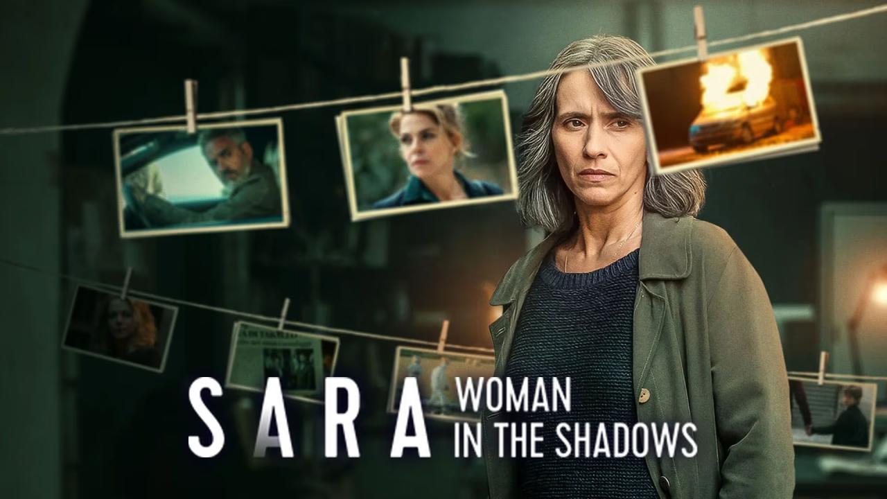 مشاهدة مسلسل Sara: Woman in the Shadows الموسم الاول الحلقة 1 الاولي مترجمة HD