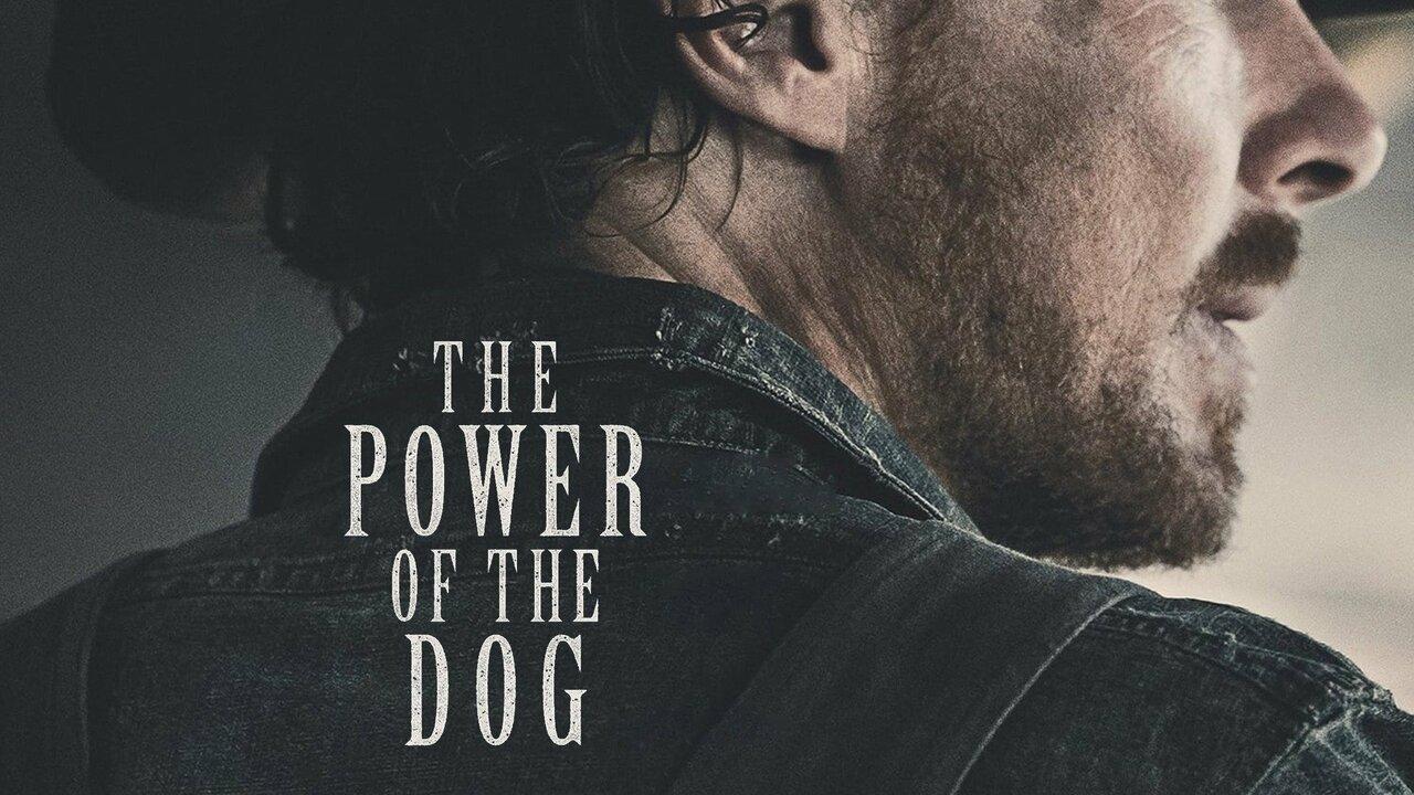 مشاهدة فيلم The Power of the Dog 2021 مترجم كامل HD