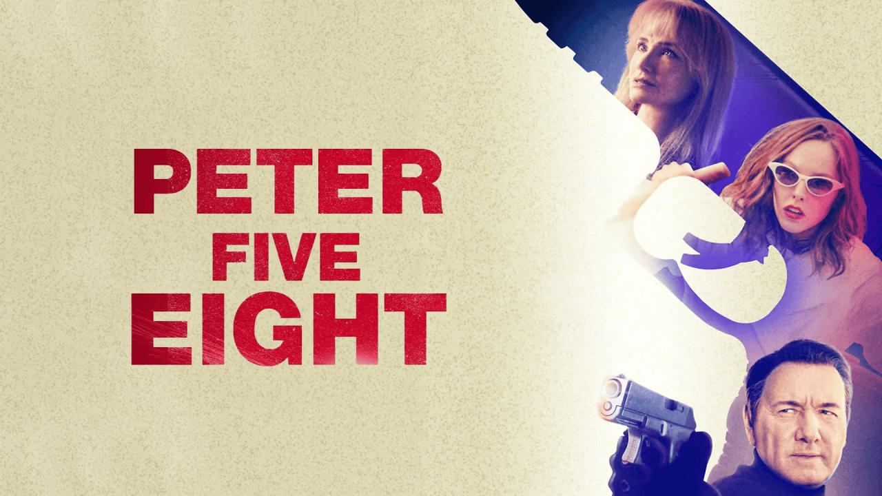 مشاهدة فيلم Peter Five Eight 2024 مترجم كامل HD
