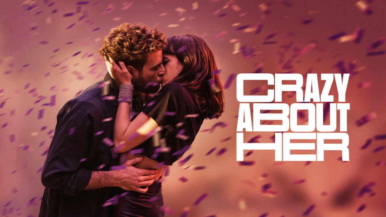مشاهدة فيلم Crazy About Her 2021 مترجم كامل HD
