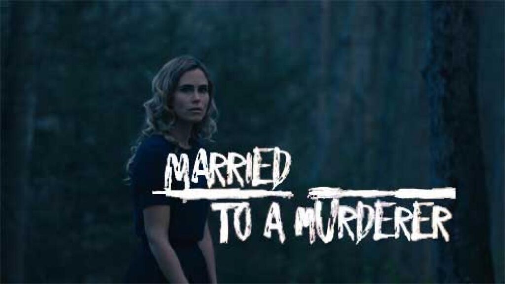 مشاهدة فيلم Married To A Murderer 2017 مترجم