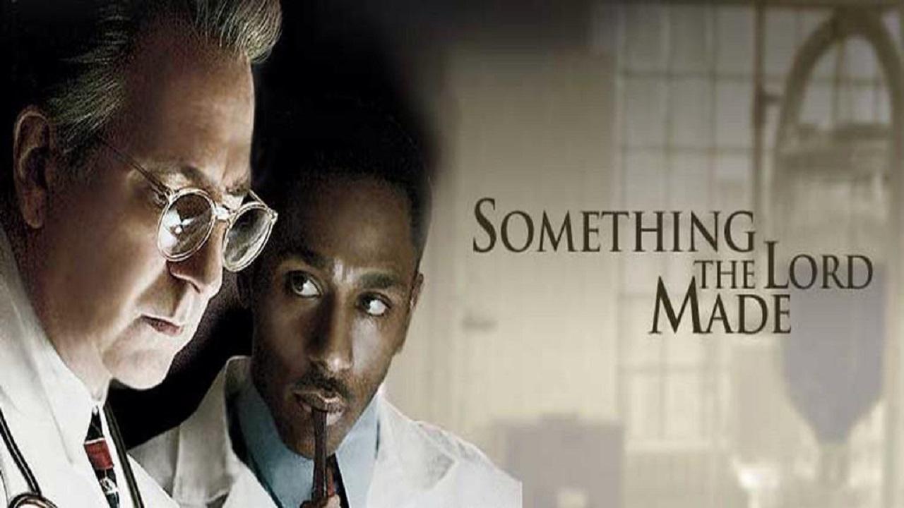 مشاهدة فيلم Something the Lord Made 2004 مترجم
