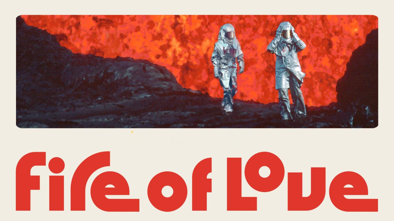 مشاهدة فيلم Fire of Love 2022 مترجم كامل HD