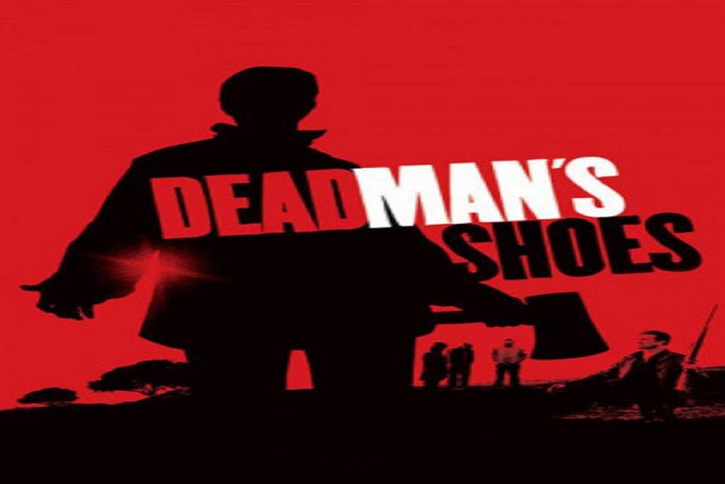 مشاهدة فيلم Dead Man’s Shoes 2004 مترجم