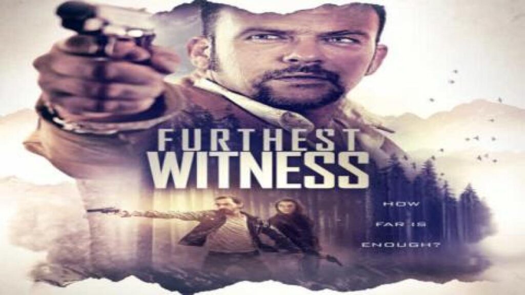 مشاهدة فيلم Furthest Witness 2017 مترجم
