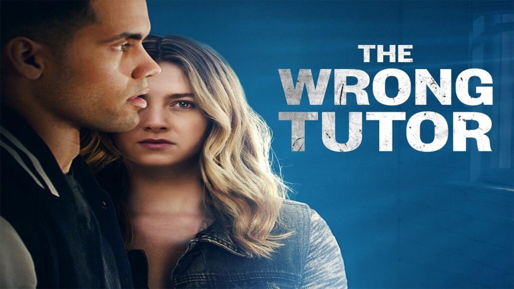 مشاهدة فيلم The Wrong Tutor 2019 مترجم