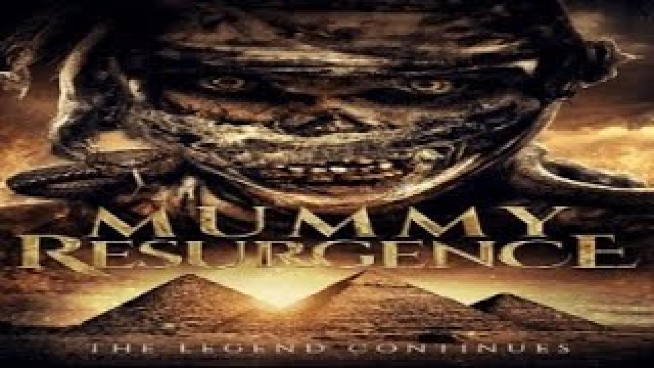 مشاهدة فيلم Rise of the Mummy AKA Mummy Resurgance 2021 مترجم كامل HD