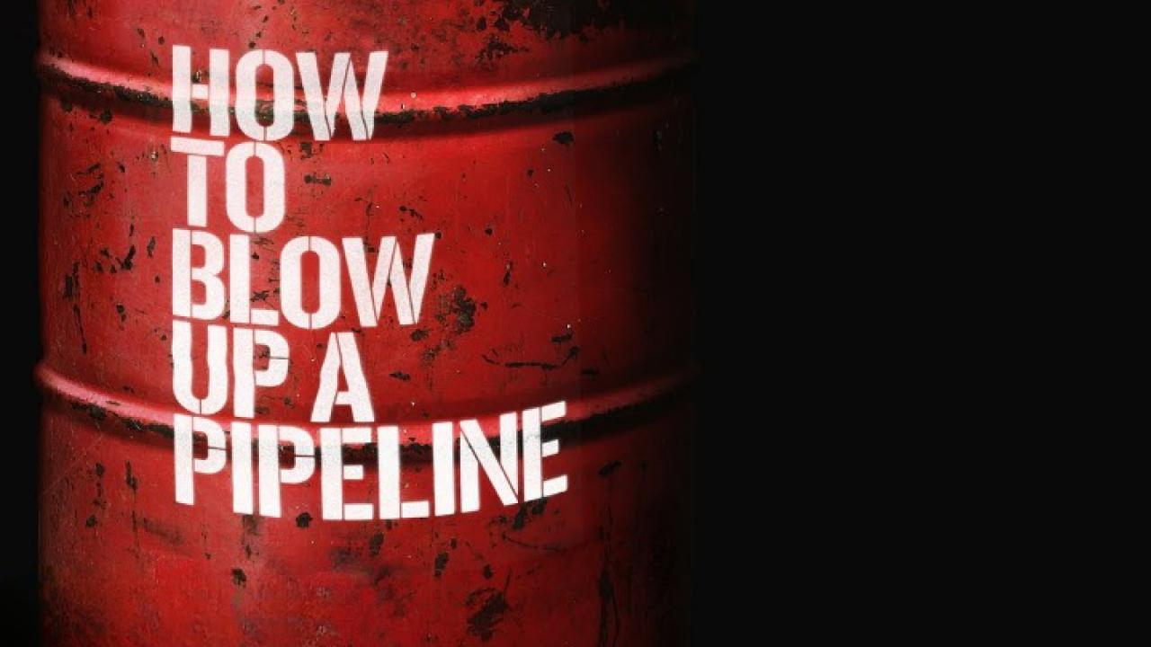 مشاهدة فيلم How to Blow Up a Pipeline 2022 مترجم كامل HD
