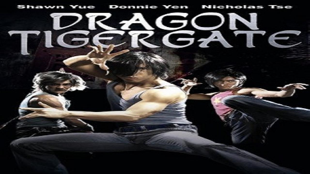مشاهدة فيلم Dragon Tiger Gate 2006 مترجم