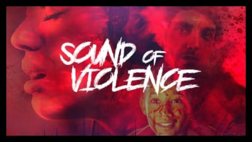 مشاهدة فيلم Sound of Violence 2021 مترجم كامل HD