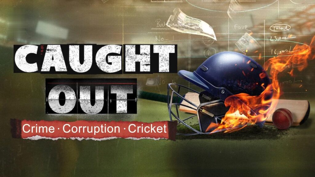 مشاهدة فيلم Caught Out: Crime. Corruption. Cricket 2023 مترجم كامل HD