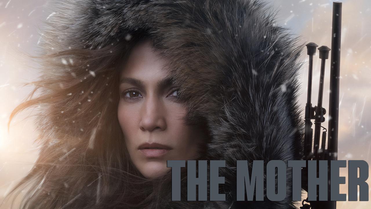 مشاهدة فيلم The Mother 2023 مترجم كامل HD