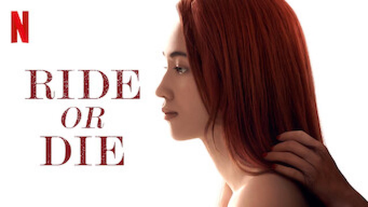 مشاهدة فيلم Ride or Die 2021 مترجم كامل HD