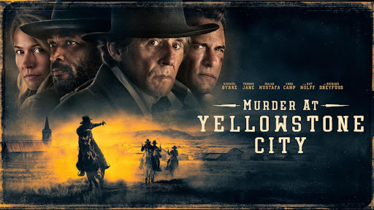 مشاهدة فيلم Murder at Yellowstone City 2022 مترجم كامل HD