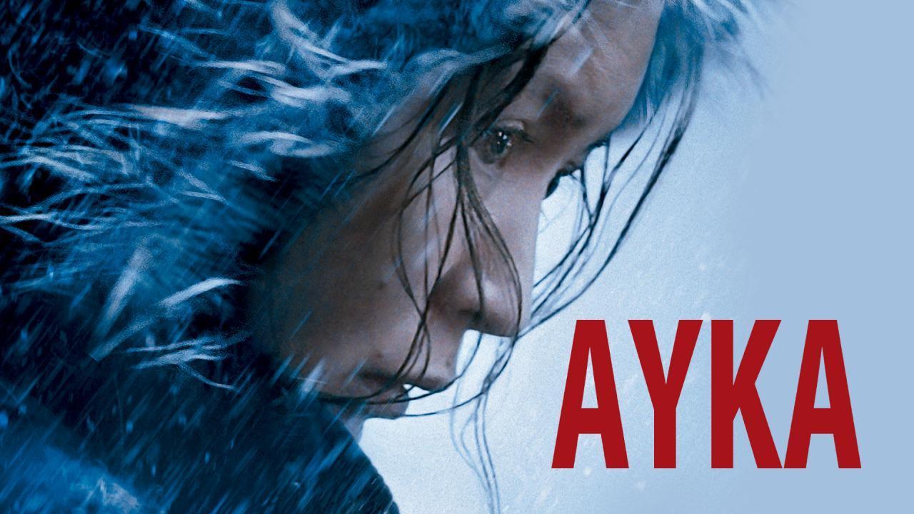 مشاهدة فيلم Ayka 2018 مترجم كامل HD