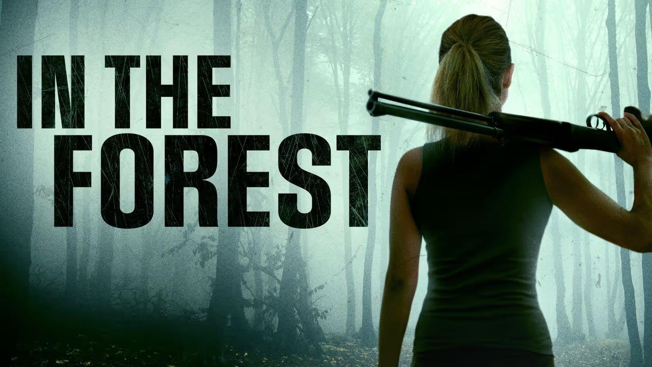 مشاهدة فيلم In the Forest 2022 مترجم كامل HD
