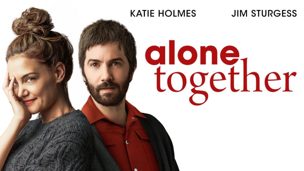 مشاهدة فيلم Alone Together 2022 مترجم كامل HD