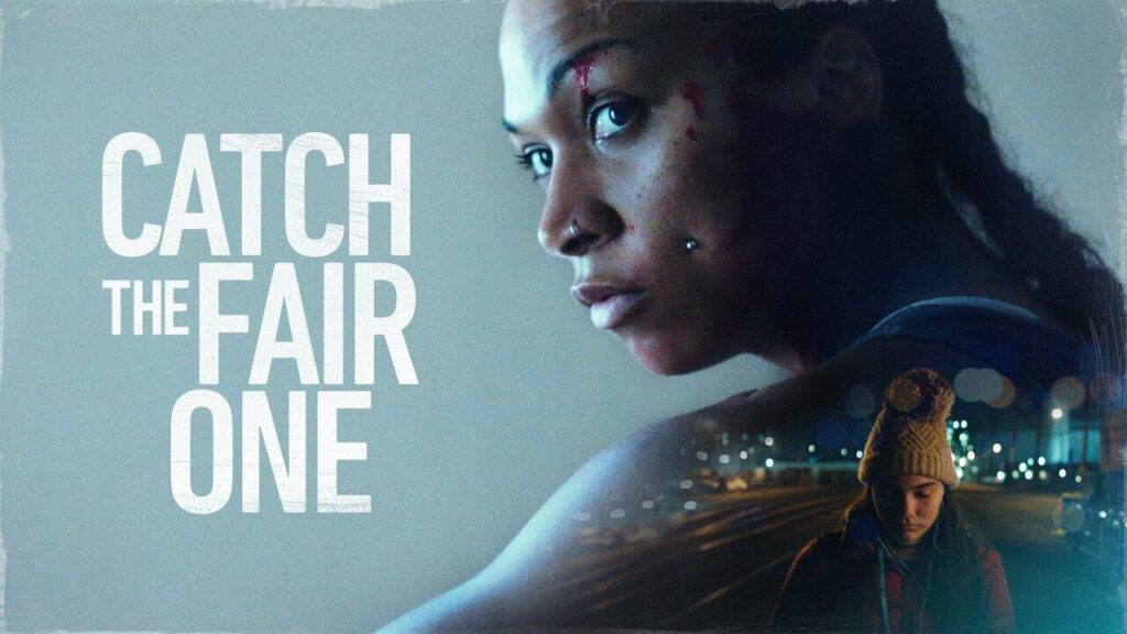 مشاهدة فيلم Catch the Fair One 2022 مترجم كامل HD
