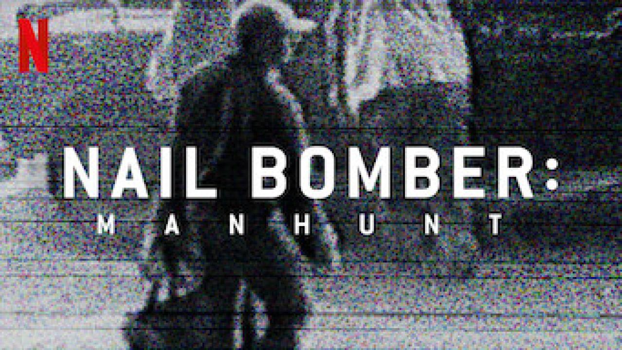 مشاهدة فيلم Nail Bomber Manhunt 2021 مترجم كامل HD