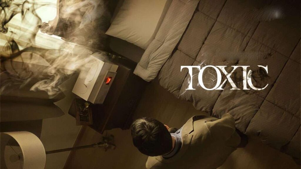 مشاهدة فيلم Toxic 2022 مترجم كامل HD
