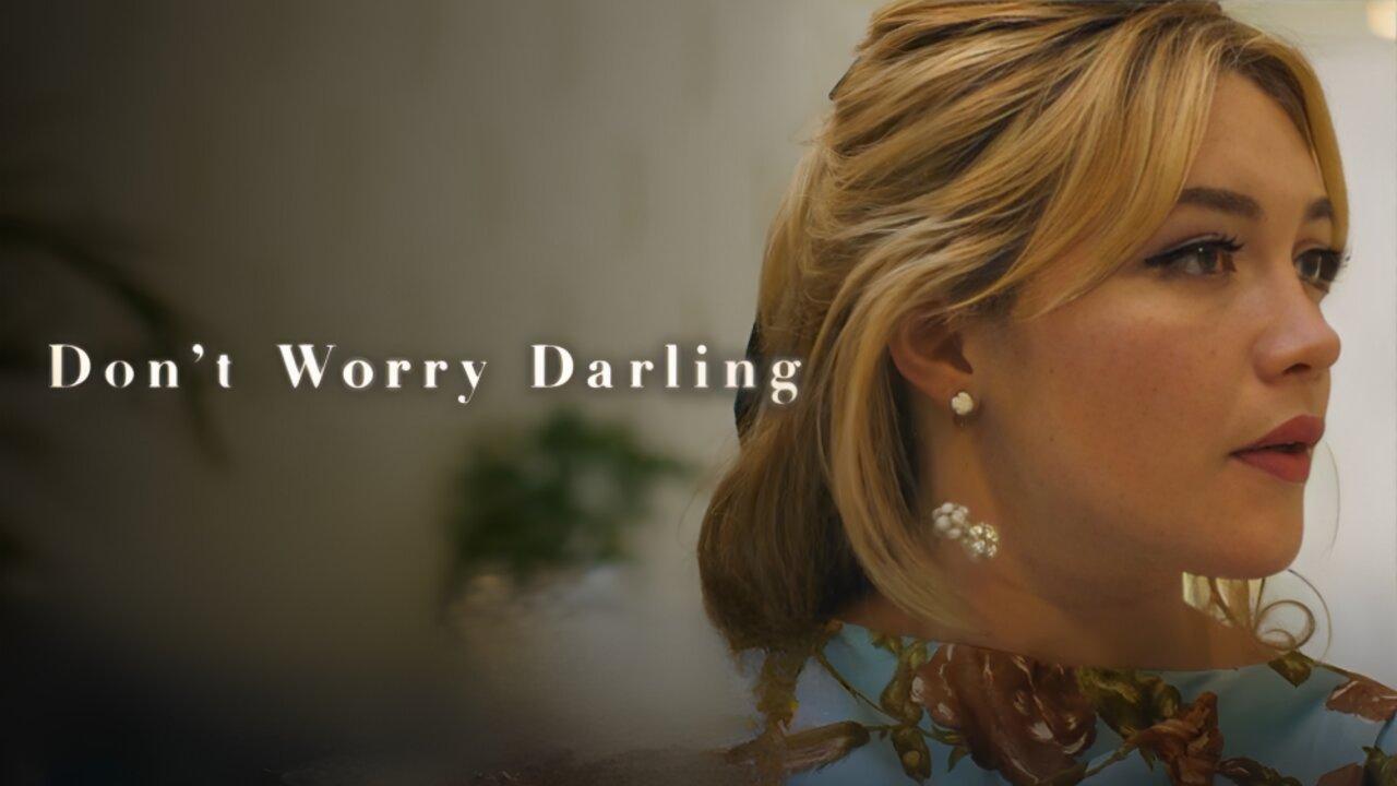 مشاهدة فيلم Don’t Worry Darling 2022 مترجم كامل HD