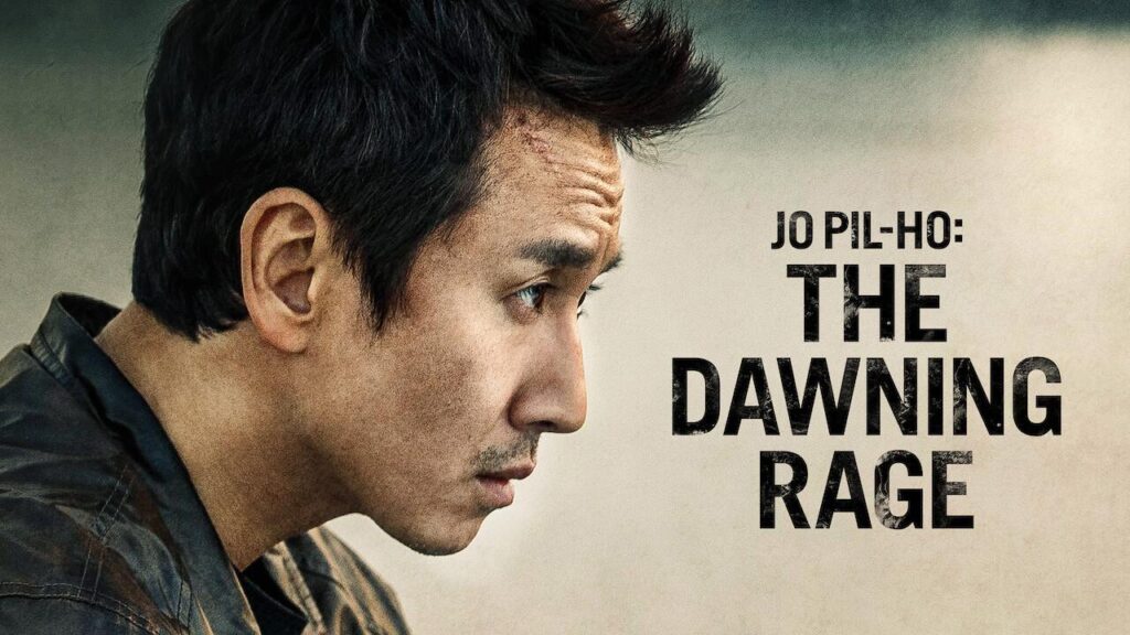 مشاهدة فيلم Jo Pil-Ho: The Dawning Rage 2019 مترجم كامل HD