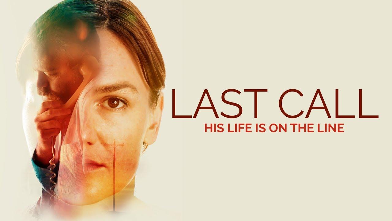 مشاهدة فيلم Last Call 2021 مترجم كامل HD