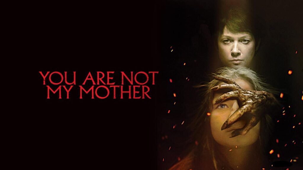 مشاهدة فيلم You Are Not My Mother 2021 مترجم كامل HD