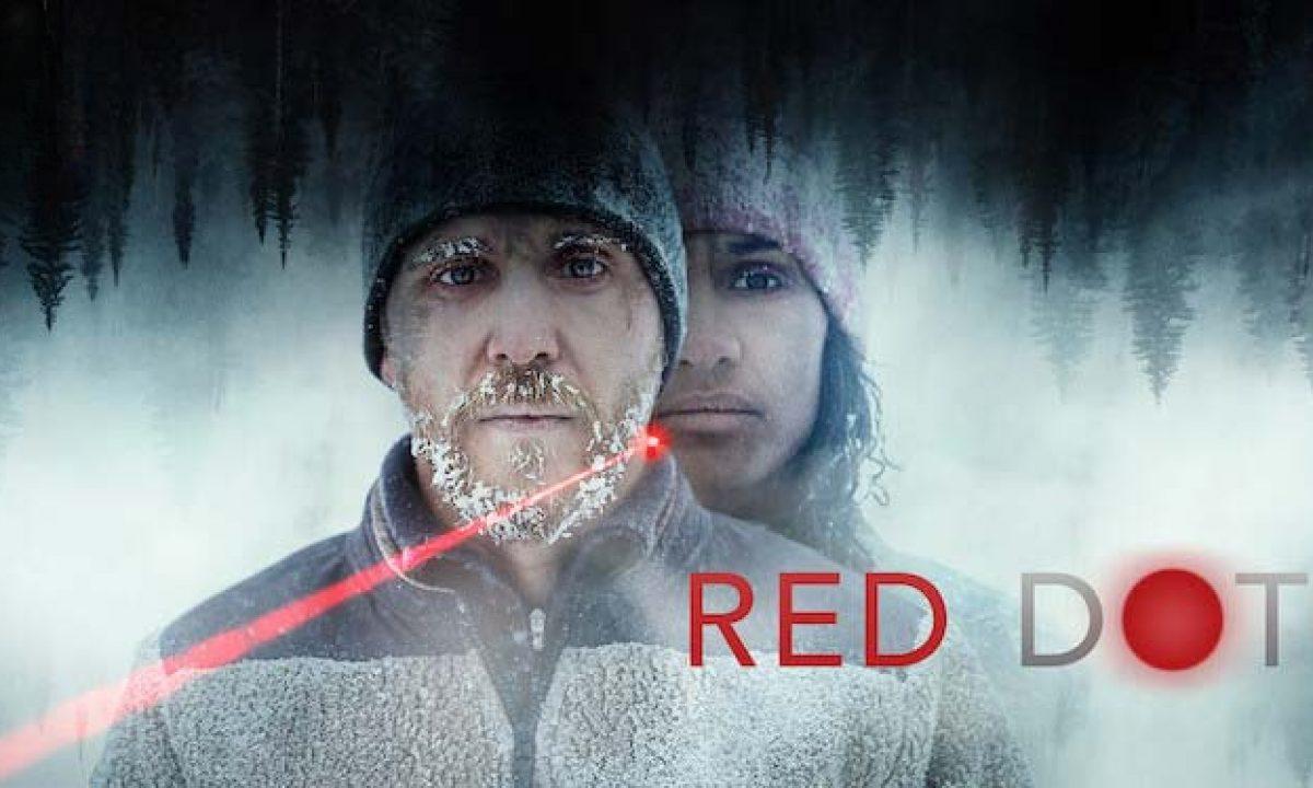مشاهدة فيلم Red Dot 2021 مترجم كامل HD