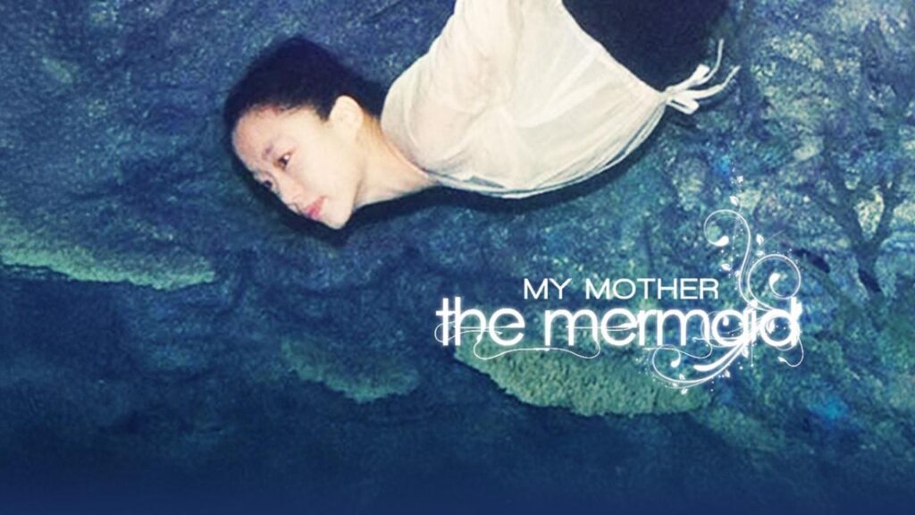 مشاهدة فيلم My Mother, the Mermaid 2004 مترجم كامل HD
