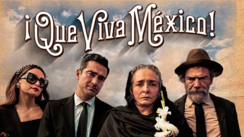 مشاهدة فيلم Que viva México 2023 مترجم كامل HD