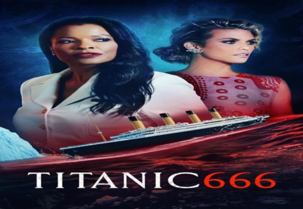 مشاهدة فيلم Titanic 666 2022 مترجم كامل HD