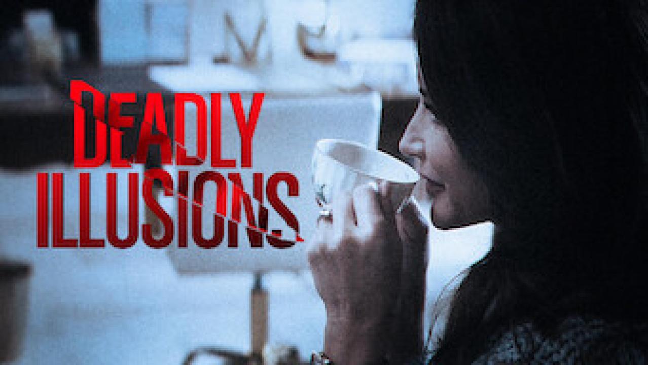 مشاهدة فيلم Deadly Illusions 2021 مترجم كامل HD