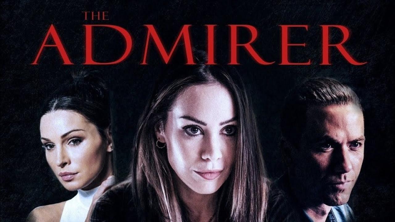مشاهدة فيلم The Admirer 2023 مترجم كامل HD