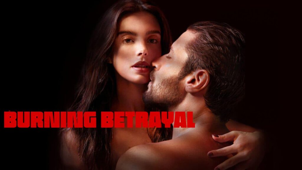 مشاهدة فيلم Burning Betrayal 2023 مترجم كامل HD