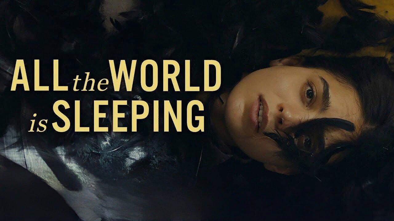 مشاهدة فيلم All the World Is Sleeping 2023 مترجم كامل HD