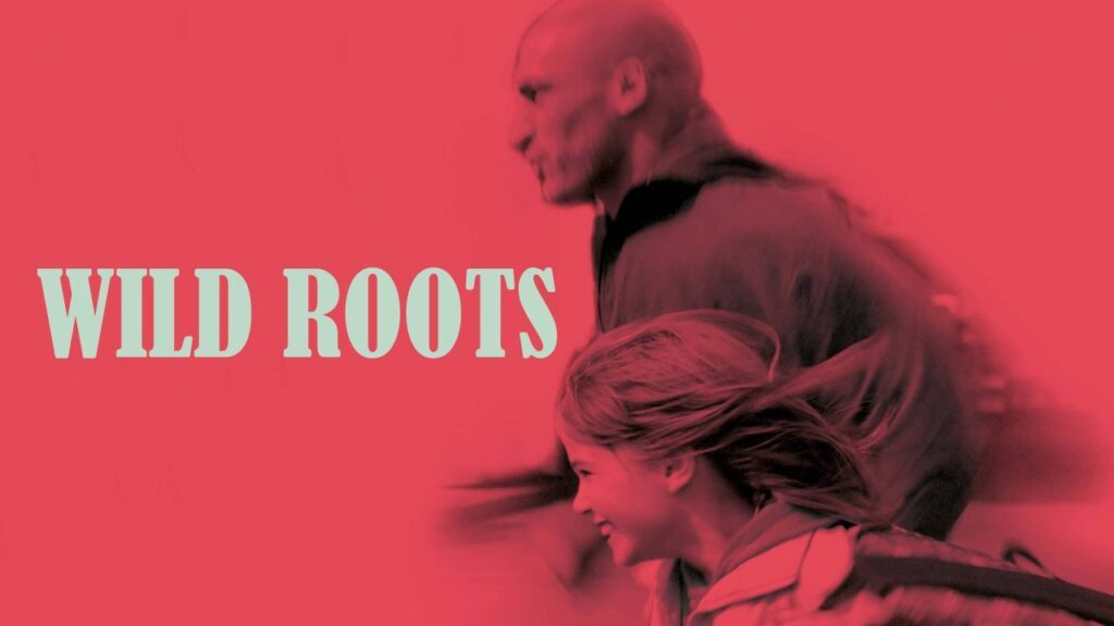 مشاهدة فيلم Wild Roots 2021 مترجم كامل HD