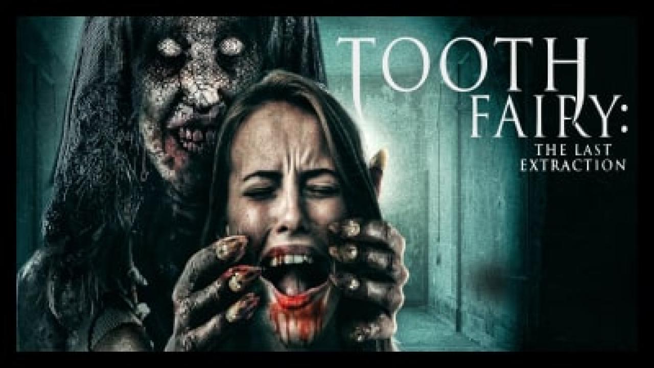 مشاهدة فيلم Tooth Fairy The Last Extraction 2021 مترجم كامل HD