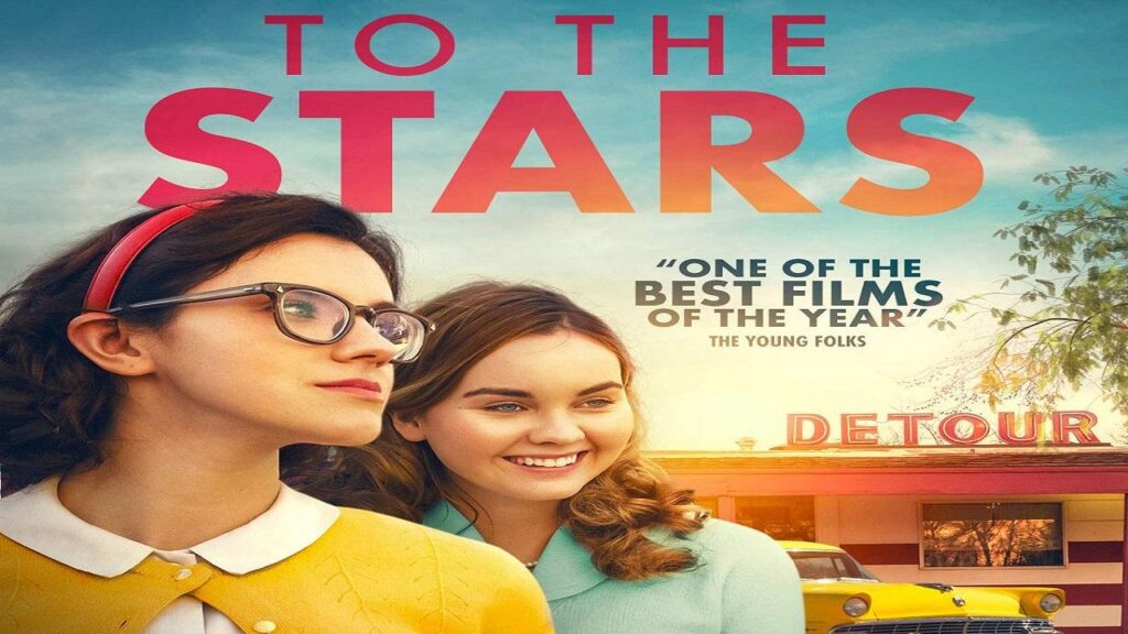 مشاهدة فيلم To The Stars 2019 مترجم