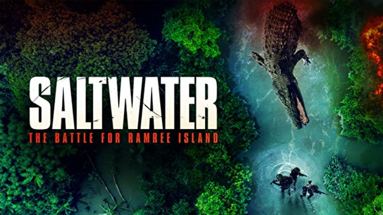 مشاهدة فيلم Saltwater The Battle for Ramree Island 2021 مترجم كامل HD