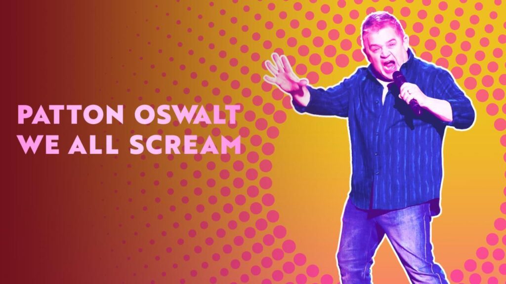 مشاهدة فيلم Patton Oswalt: We All Scream 2022 مترجم كامل HD