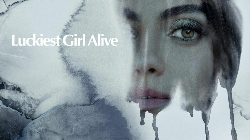مشاهدة فيلم Luckiest Girl Alive 2022 مترجم كامل HD