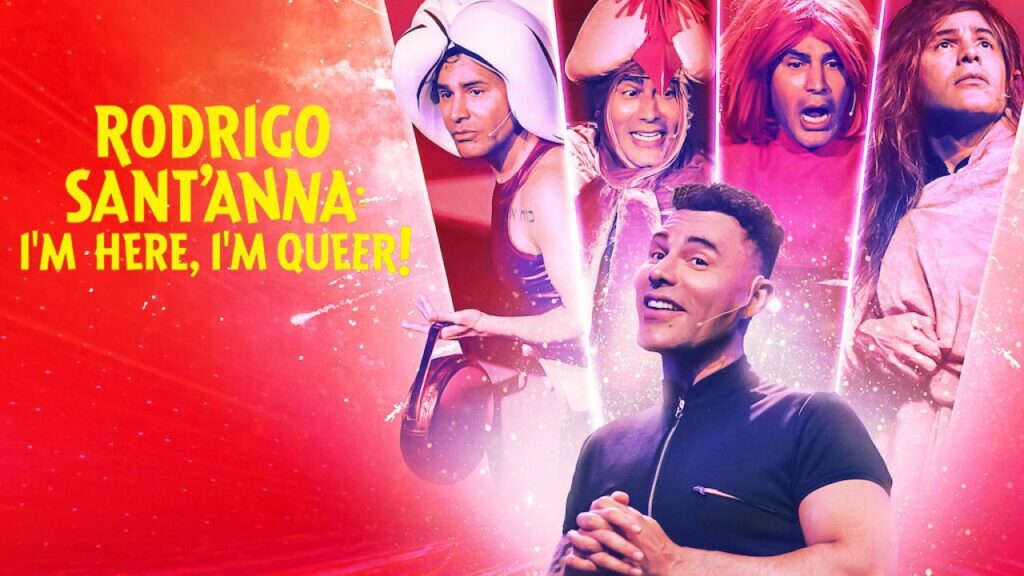 مشاهدة فيلم Rodrigo Sant’Anna: I’m Here, I’m Queer 2022 مترجم كامل HD