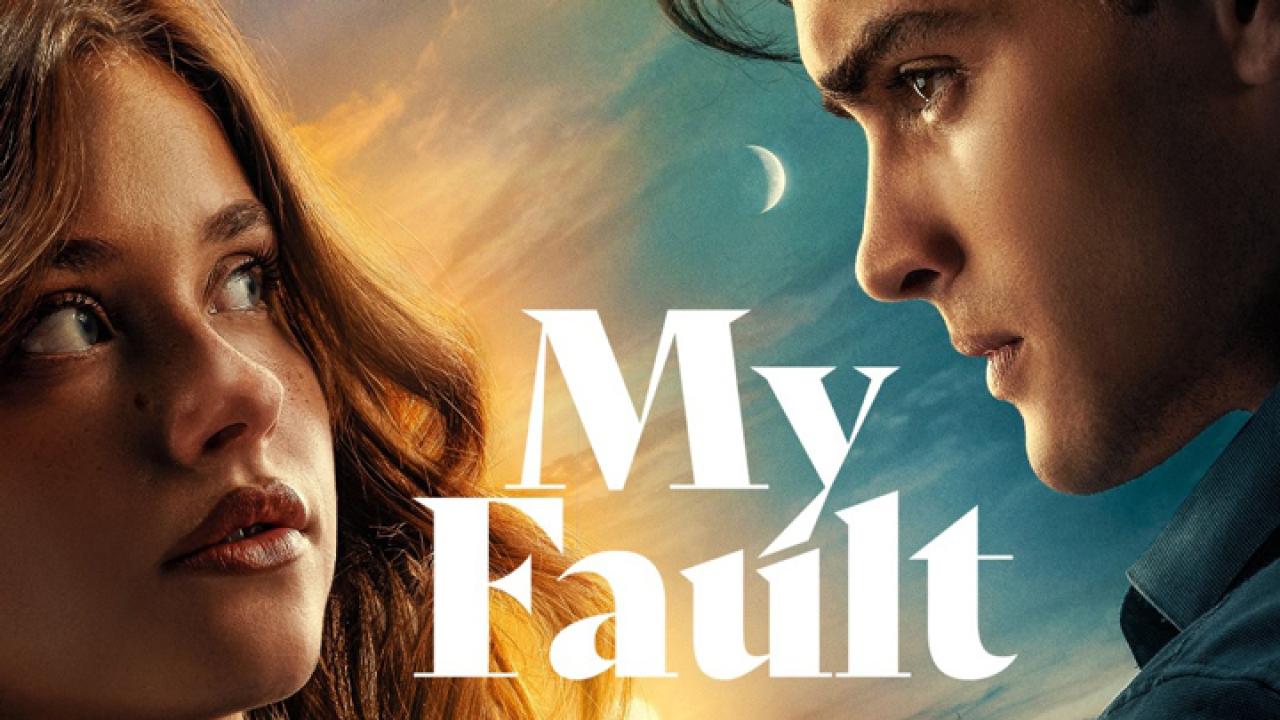 مشاهدة فيلم My Fault 2023 مترجم كامل HD