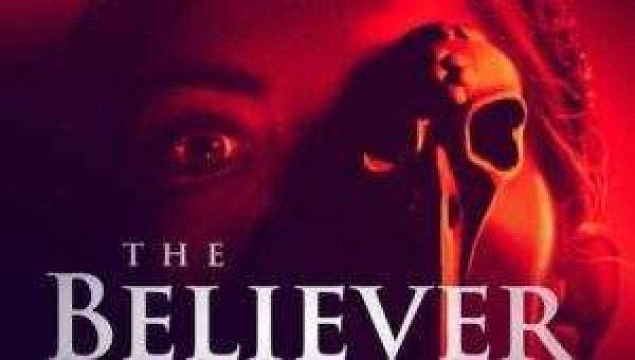 مشاهدة فيلم The Believer 2021 مترجم كامل HD