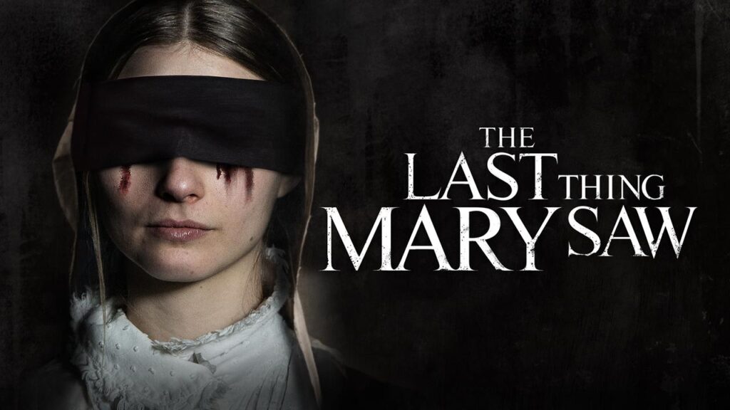 مشاهدة فيلم The Last Thing Mary Saw 2021 مترجم كامل HD