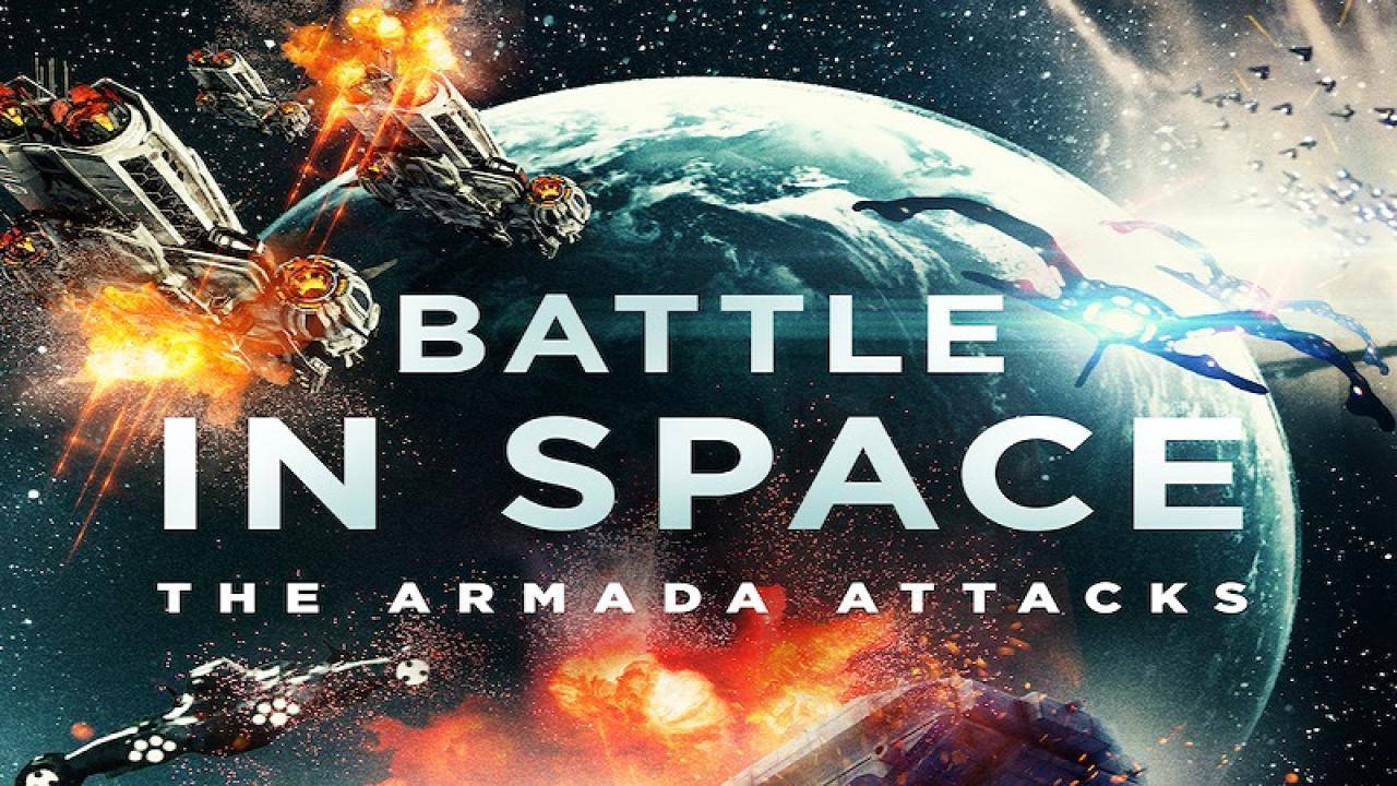 مشاهدة فيلم Battle in Space The Armada Attacks 2021 مترجم كامل HD